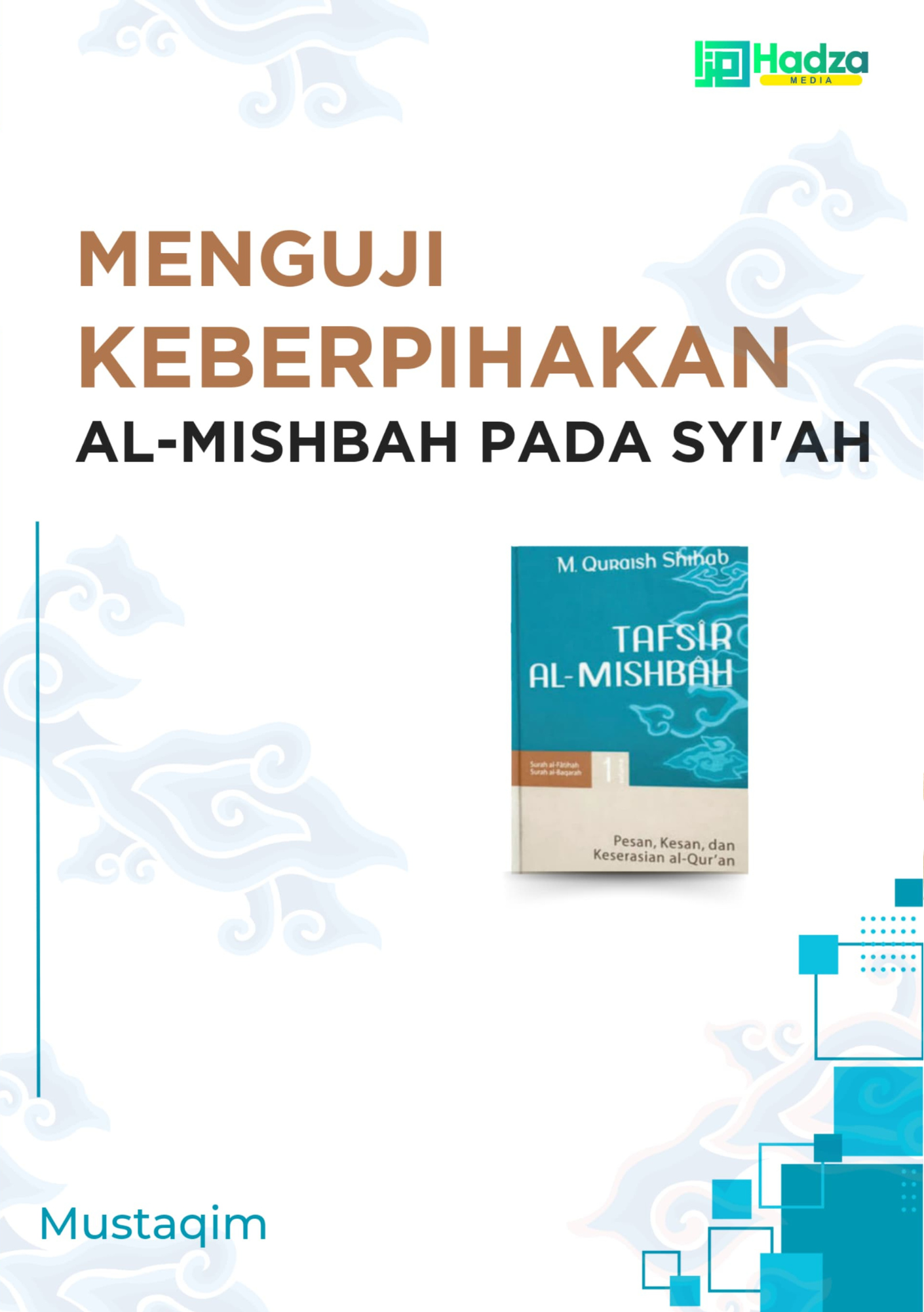 Cover Menguji keberpihakan Al-Misbah pada Syi’ah