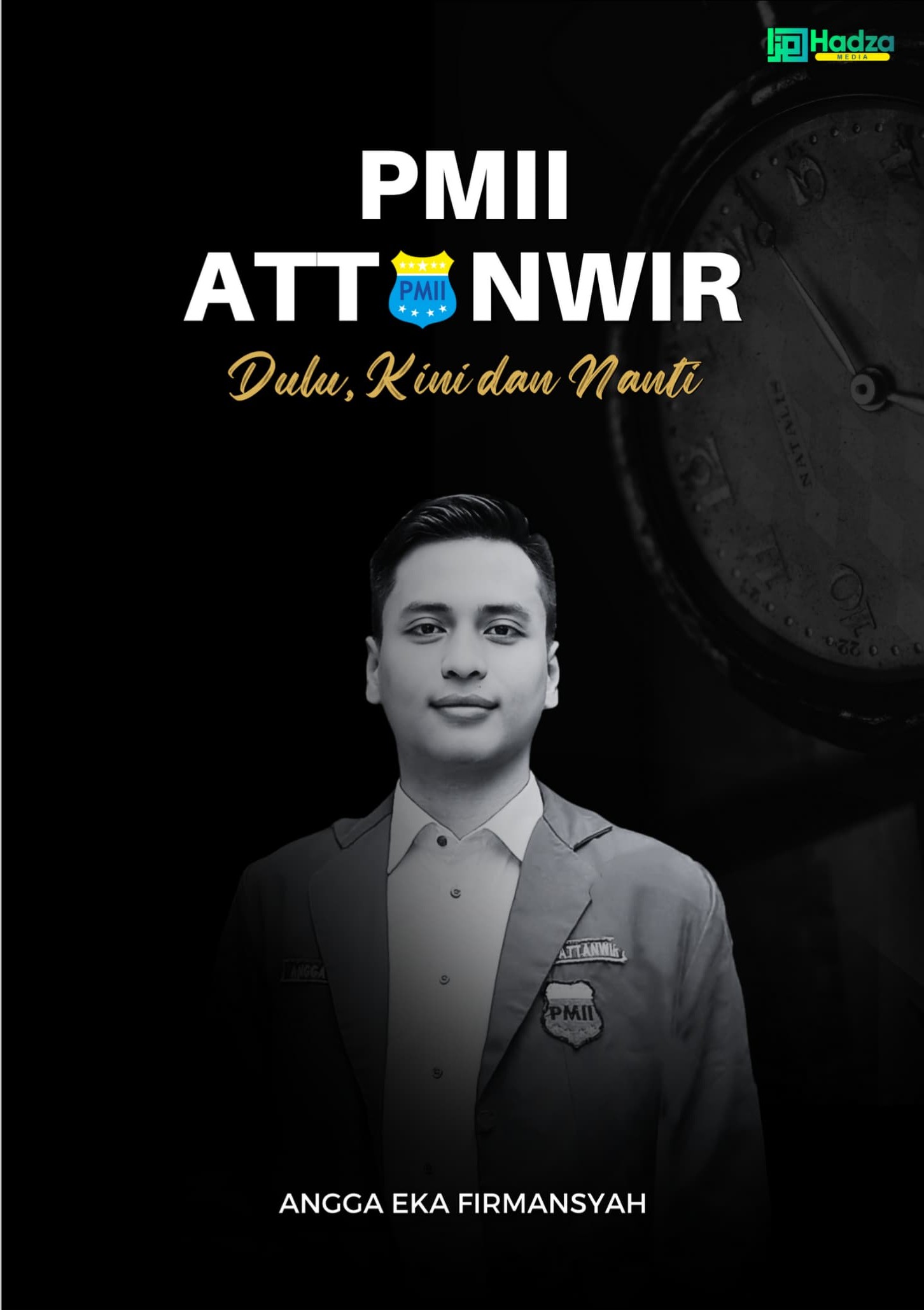 Cover PMII Attanwir: Dulu, Kini, dan Nanti